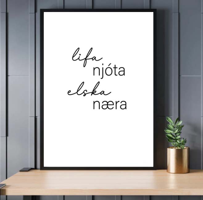 Lifa/njóta/elska/næra plakat